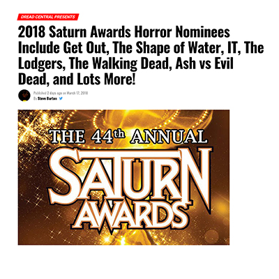 2018 Saturn Awards Horror Nominees Include Get Out, The Shape of Water, IT, The Lodgers, The Walking Dead, Ash vs Evil Dead, and Lots More!